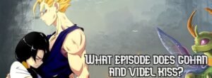 What episode does gohan and videl kiss