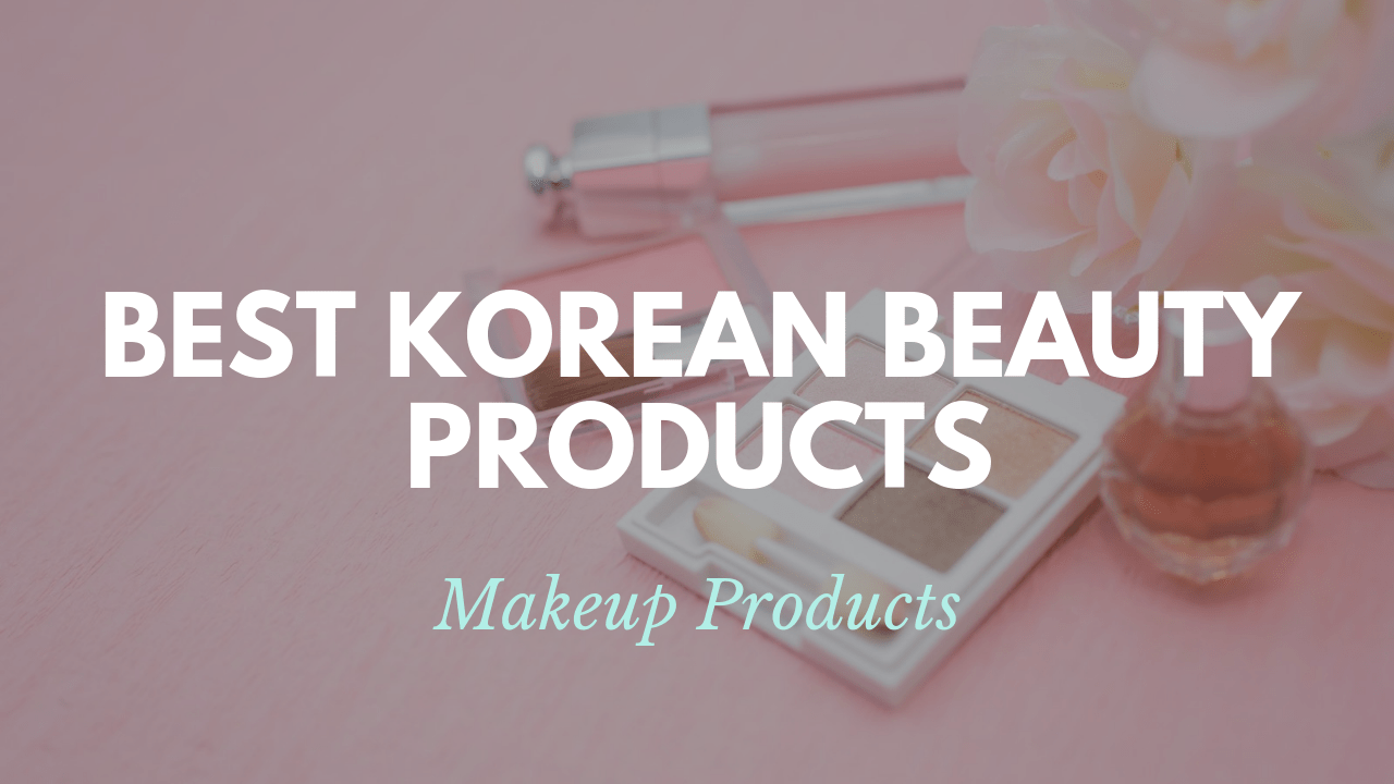 Famous Korean Cosmetics Brands For Your Business To Stock