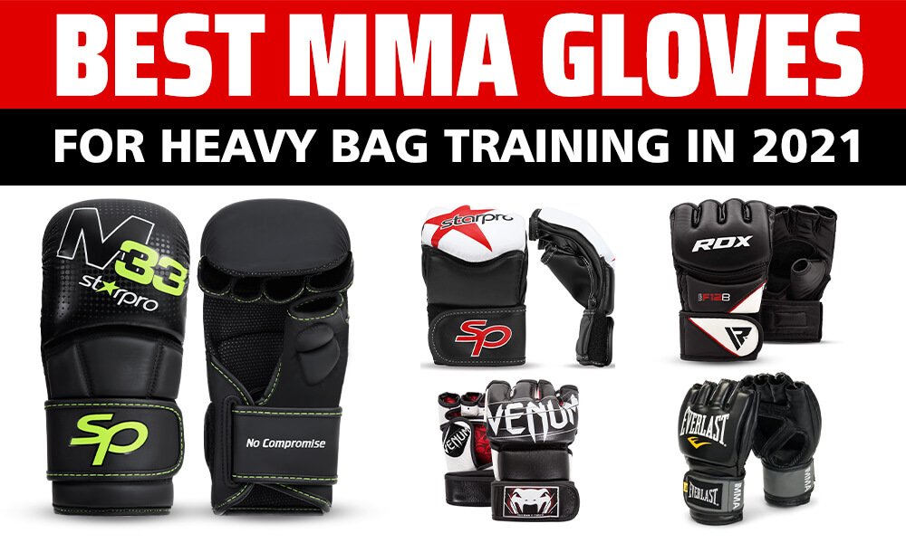 Best MMA Gloves for Heavy Bag Training in 2021