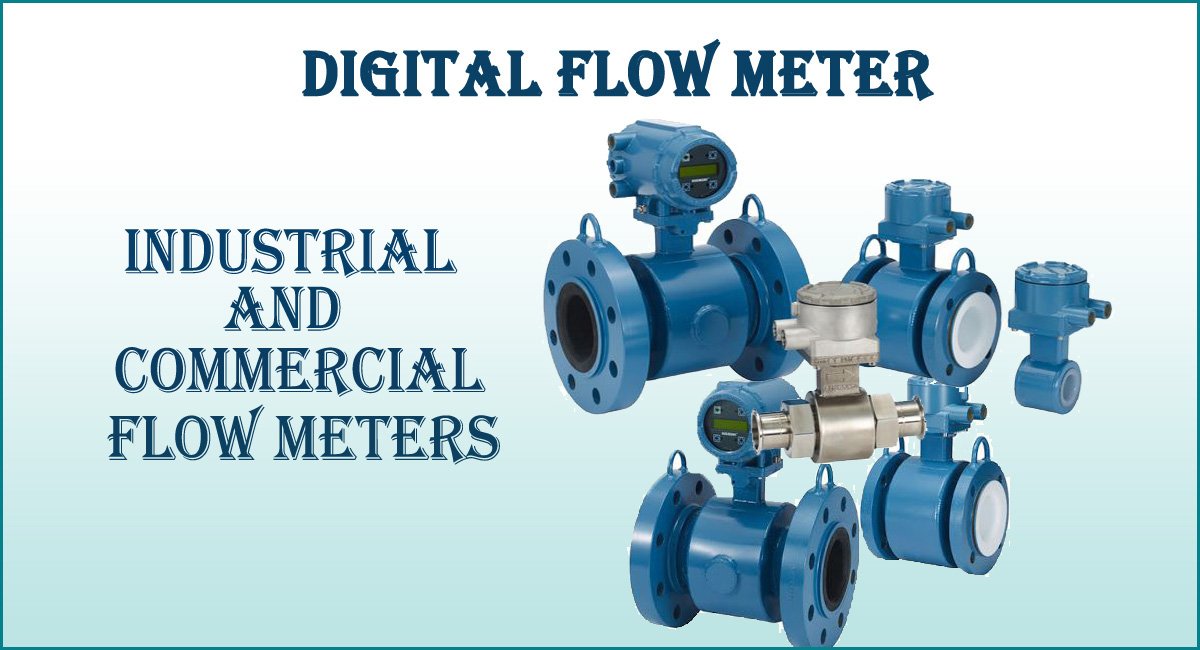 Digital Flow Meter- Industrial and Commercial Flow Meters